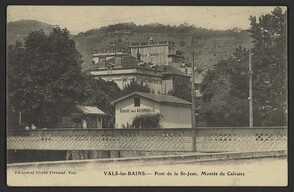 Vals-les-Bains. - Pont de la St-Jean, MontÃ© du Calvaire