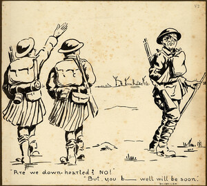 'Are We Down-hearted? No! But you b----- well will be soon'. Dickebusch